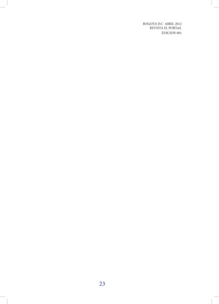 BOGOTA D.C ABRIL 2012
        REVISTA EL PORT@L
              EDICION 001




23
 