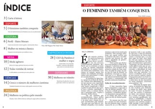 4 5
O FEMININO TAMBÉM CONQUISTA
Foto: Kelly Lorrana
É
um esporte pratica-
do majoritariamente
por homens e, por
conta disso, envolvi-
do em um universo
completamente machista. Mu-
lheres que se arriscam a tentar
a sorte no futebol enfrentam
dificuldades. As equipes femini-
nas lutam para conquistar o seu
espaço no esporte, apesar dos
treinos em condições precárias,
clubes sem patrocínios e a falta
de reconhecimento.
	 As meninas do Água San-
ta, equipe da periferia de Diade-
ma, contam suas dificuldade em
ter que provar a sua capacidade
dia após dia. “Eu como mulher
acho muito complicado e difícil
a gente ter que provar que a gen-
te tem a mesma capacidade, o
mesmo valor e o mesmo direito
que o masculino tem”, explica a
atacante, Hellen Souza.
	 Em um amistoso que
acompanhamos, vimos muitas
meninas na faixa etária entre 15
e 23 anos com o desejo de se-
rem reconhecidas pelo futebol.
“Eu acho que essa falta de visi-
bilidade atrapalha e leva muitas
KELLY LORRANA
ESPORTE
meninas a não terem motivação
nenhuma. Têm meninas talen-
tosas que jogam melhor que
os homens não tem o reconhe-
cimento que deveria ter, que
seria a igualdade de gênero”,
completa Hellen.
	 Outro ponto que desmo-
tiva essas garotas é a falta de di-
vulgação e cobertura nos jogos
femininos. Um exemplo foi na
primeira rodada da Copa Amé-
rica, em abril de 2018, em ple-
no ano de Copa do Mundo. As
brasileiras venceram as argen-
tinas por 3 a 1. Mesmo sendo
um clássico do futebol mundial,
não houve a transmissão nas
grandes emissoras brasileiras.
Falta de reconhecimento
	 O time masculino Água
Santa conquistou a vaga para a
elite do futebol paulista. Nes-
sa época a cidade parou para a
conquista: a prefeitura promo-
veu passeatas e uma grande fes-
ta na cidade. Em 2016, o time
jogou na elite do futebol paulis-
ta.
	 No mesmo ano foi cria-
do o projeto do time feminino.
Em seu primeiro jogo, a equipe
venceu de 10 a 0 o Rio Claro e
já mostrou toda a sua qualida-
de. Em 2017, o time foi campeão
da Libertadores da Várzea após
vencer o Luvence por 1 a 0 nos
dois jogos da final. Esse título
faz com que equipe e treinador
ficassem esperançosos em rela-
ção a investimentos e patrocínio.
“Organizar um time feminino é
muito difícil, tenho que ser par-
ceiro delas o tempo todo para
entender a dificuldade de cada
uma. Precisamos de ajuda, os
clubes têm que valorizar. Co-
mecei a trabalhar nesse proje-
to sem recurso, salário e apoio.
Conseguimos fazer um bom tra-
balho em 2017 e vamos ver o que
o clube fará. Se eles investirem
no nosso feminino, viraremos
uma potência”, diz.
	 Diferente da equipe mas-
culina, as meninas do Água San-
ta não recebem para defender
a camisa do clube, nem ajuda
de custo. “O amor ao futebol é
o que nos motiva a continuar
no clube, nós estamos buscan-
do a nossa colocação, mesmo
com meninas qualificadas não
temos a visibilidade, o mesmo
reconhecimento do masculino,
jogamos com camisas usadas e
cada partida é uma batalha a
ser vencida”, declara Hellen.
ÍNDICE
ESPORTE
5 | O feminino também conquista
Time de futebol feminino de Diadema não tem reconhecimento
CULTURA
6 | Perfil - Haira Moraes
Cantora de barzinho noturno ganha a vida fazendo shows
8 | Mulher na música clássica
Orquestra formada apenas por mulheres cresce
MODA
10 | Moda agênero
Marcas de roupas quebram barreiras de estilos
12 | Todas vestidas de noivas
As dificuldades encontradas por noivas plus size
CIÊNCIAS
14 | Cresce o número de mulheres cientistas
Estudante brasileira do ensino médio ganha concurso da Nasa
POLÍTICA
24 | Mulheres na política pelo mundo
Ruanda, Cuba e Bolívia lideram ranking de cargos políticos femininos
EMPREENDEDORISMO
28 | CEO da Pandora é
mulher e negra
COTIDIANO
30 | Mulheres no trânsito
Motoristas de aplicativos de carro
particular contam sua experiência
3 | Carta à leitora
Rachel Maia veio de família
humilde e enfrentou dificuldades
para entrar no mercado de luxo
18 | WE CAN DO IT
Morre aos 96 anos inspiradora da obra
feminista "We Can Do It", Naomi Parker Fraley
Foto: Bill Wagner/The Daily News
 