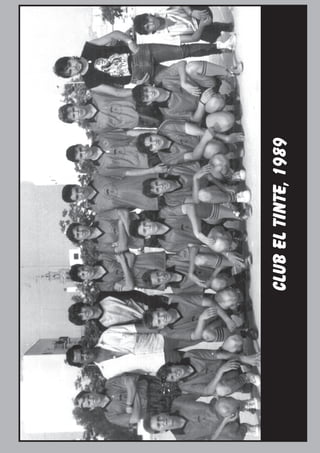 varios   El Silbato 19




             CLUB EL TINTE, 1989
 