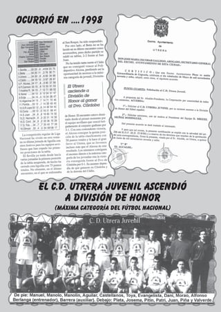 El Silbato
   ocurrió     en ....1998
                     FÚTBOL




        el c.d. utrera juvenil ascendió
              a división de honor
               (máxima categoría del fútbol nacional)
 