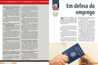 ENTREVISTAENTREVISTAENTREVISTAENTREVISTAENTREVISTAENTREVISTA
Como surgiu a ideia de fazerem esse
acompanhamento da campanha de 2014?
CHICO SANTA RITA: Como nosso escri-
tório não tinha nenhuma campanha presidencial, foi
quase por acaso que começamos a comentar os pro-
gramas de TV das campanha no FaceBook. Esses co-
mentários foram sendo vistos, curtidos, comentados e
compartilhados pela nossa rede de amigos que, após
cada programa, nos questionavam sobre o andamento
da campanha.
No final vimos que esses comentários tinham
uma importância pois não eram opiniões posteriores
ao que aconteceu a campanha. O texto vai apontando,
diariamente, como se desenvolvia a postura e a atua-
ção dos candidatos.
Como se desenvolveu o processo de tra-
balho entre os dois autores?
FERNANDA ZUCCARO: Como somos casa-
dos e trabalhamos juntos o processo foi muito natural.
Víamos o que estava acontecendo e juntos analisáva-
mos os programas eleitorais. Depois escrevíamos as
resenhas dos programas.
O Chico é pioneiro do marketing político, uma
das maiores referências em campanha política no Brasil
e no mundo, ano que vem completará 40 anos de ativi-
dade. Eu tenho formação como historiadora e pós-gra-
duada em marketing político. Assim, livro é o conjunto
de análises de duas gerações de marqueteiros.
O sucesso de Dilma não se deu ao fato de
ela ter mais tempo de TV que seus adver-
sários.
CSR: No primeiro turno ela realmente tinha
mais tempo. Mas o que conta no marketing político
não é o tempo apenas, é a forma como esse tempo
é utilizado. A campanha de Dilma utilizou esse tempo
com muitas mentiras e enganações mas os adversários
não souberam desfazer esses equívocos. E no segundo
turno o candidato Aécio e a candidata Dilma tinham o
mesmo tempo, cada um 10 minutos.
Pode-se dizer que a vantagem de estar no
governo e o uso da máquina estatal foram
fatores determinante para a vitória de Dil-
ma?
FZ: De forma alguma. No livro apresentamos
quatro teses que comprovam que os candidatos da
oposição é que não souberam aproveitar o espaço que
tiveram nas eleições de 2014:
Primeira - Nos 12 meses que antecederam a
campanha a aprovação do governo Dilma ficou sempre
próxima de 40%, percentual considerado insuficiente
para se alcançar a reeleição. Os outros dois candidatos
não souberam aproveitar isso.
Segunda - Além disso, os dois saíram na frente
nos dois turnos: no início Marina estava na frente de
Dilma numa simulação de 2o
. turno. E Aécio, na pri-
meira pesquisa já no 2o
. turno, também estava na fren-
te. Nenhum dos dois souber sustentar essa intenção
do eleitor.
Terceira -
O cenário político e econômico, nun-
ca esteve tão favorável para um bom desempenho da
oposição, como nas últimas 3 eleições presidenciais
(2002, 2006 e 2010). Era uma eleição com muita chan-
ce de derrotar a situação.
Quarta - E, por fim, a candidatura que tinha
menos espaço para crescer era a da Dilma. No livro
explicamos como a campanha dela fez para reter seu
eleitorado e crescer aonde dava. Os adversários ti-
nham mais espaços para avançar e, ao invés de con-
quistar e consolidar esses indecisos deixaram eles es-
caparem pelos dedos.
Esses 4 fatores demostram, claramente, que os
dois candidatos da oposição erraram na sua estratégia
de marketing político em que não souberam trabalhar
ganhar território e reter a intenção de mudança da opi-
nião pública. Jogaram fora a oportunidade de escrever
outra história do Brasil por amadorismo de campanhas,
falta de estratégia e negligência ao marketing político.
Por que Vocês analisam as campanhas
apenas do ponto de vista da televisão?
CSR: Porque é a televisão, ainda, o grande
meio de comunicação onde estão o horário politico
eleitoral, os comerciais e também os debates entre os
candidatos. A televisão e o rádio ainda são soberanos
na opinião das pessoas. As outras mídias, como inter-
net e redes sociais, são secundárias e tem uma partici-
pação menor e com menos credibilidade.
Ao fazerem esse acompanhamento, vocês
torciam para algum candidato?
FZ: É claro que também somos eleitores e tí-
nhamos nossa preferencia pessoal voltada para a opo-
sição ao governo do PT. Mas não deixamos que esse
fato influenciasse nossa análise técnica. Tanto é assim
que fazemos severas críticas ao desempenho dos dois
candidatos oposicionistas.
N
a última semana completamos 61 anos
da morte do ex-presidente Getúlio
Vargas. A importância dele para o Brasil é
inquestionável e seu legado, insubstituível. Vargas
foi o presidente que mais tempo governou o Brasil,
durante dois mandatos entre os anos de 1930 a
1945 e de 1951 a 1954.
 
Controverso e polêmico, Getúlio entrou para
nossa história de maneira trágica e inesquecível. Um
estampido que entristeceu uma Nação inteira e que
ainda hoje ecoa. Mas sua vida, encerrada de maneira
dramática, não foi em vão.
Getúlio Vargas teve muitos acertos, mas tam-
bém equívocos nos quais cedeu a métodos centraliza-
dores, fechando o Congresso e recorrendo à censura
para silenciar adversários. Os 15 anos de governo fo-
ram marcados pelo nacionalismo, infraestrutura e leis
trabalhistas.
Podemos destacar a criação da Justiça do Tra-
balho em 1939, instituição do salário mínimo, a Con-
solidação das Leis do Trabalho, além de outros direi-
tos trabalhistas, como a  carteira profissional, semana
Senador (PMDB-
AL), presidente
do Congresso
Nacional
Renan
Calheiros
de trabalho de 48 horas e as férias remuneradas, o
descanso semanal, o sistema S, o ensino profissionali-
zante e tantas outras conquistas.
Na infraestrutura criou o Instituto Brasileiro
de Geografia e Estatística, a Companhia Siderúrgica
Nacional, a Vale do Rio Doce, a Hidrelétrica do Vale
do São Francisco, a Eletrobrás e o próprio ministé-
rio do Trabalho. No retorno democrático ao gover-
no, em 1950, Vargas criou a campanha “O Petróleo é
Nosso” que resultaria na criação da Petrobras. 
Portanto, honrar a memória e o legado de
Getúlio Vargas é valorizar cada conceito contido na
carta-testamento. Honrar Getúlio Vargas é respeitar
os trabalhadores, seus direitos. É não precarizar as
relações trabalhistas e não retirar ou diminuir direitos.
Na defesa da economia e do emprego, propu-
semos uma agenda ao País, a agenda Brasil. Um rotei-
ro - 28 proposições englobadas em três eixos - que
tem potencial para reaquecer a economia, ampliar a
segurança jurídica, melhorar o ambiente de negócios,
devolver a confiança ao País e reverter a expectativa
na redução do grau de investimento. Este é o cami-
nho mais adequado de homenagear Getúlio Vargas.
Em defesa do
emprego
18 19AGO / 2015 Revista Entre LagosRevista Entre Lagos AGO / 2015
 