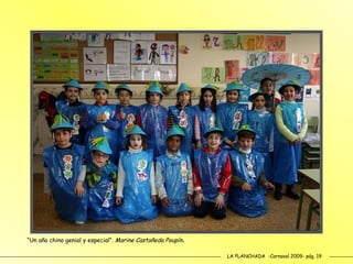 LA PLANCHADA  -Carnaval 2009- pág. 19 “ Un año chino genial y especial”.  Marine Castañeda Poupín . 