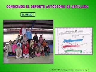 LA PLANCHADA  -Salidas y actividades extraescolares- pág. 2 EL REMO CONOCIMOS EL DEPORTE AUTÓCTONO DE ASTILLERO 