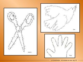 LA PLANCHADA  -Actividades de clase- pág. 35 Valentín Jana Jorge 