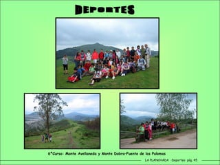 LA PLANCHADA  -Deportes- pág. 45 DEPORTES 6ºCurso: Monte Avellaneda y Monte Dobra–Fuente de las Palomas  