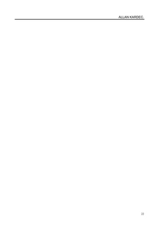 22
ALLAN KARDEC.
 