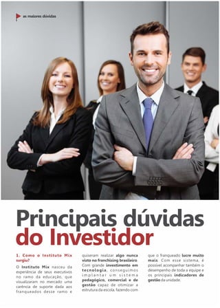 as maiores dúvidas 
Principais dúvidas 
do Investidor 
 