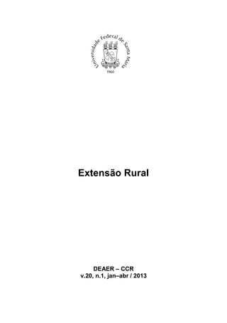 Extensão Rural




     DEAER – CCR
v.20, n.1, jan–abr / 2013
 