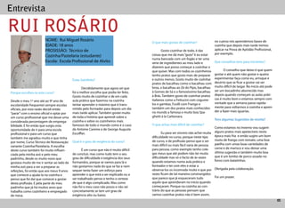 Entrevista

RUI ROSÁRIO
                       NOME: Rui Miguel Rosário                                        O que mais gostas de cozinhar?             no cuerso nós aprendemos bases de
                       IDADE: 18 anos                                                                                             cozinha que depois mais tarde iremos
                       PROSISSÃO: Técnico de                                                  Gosto cozinhar de todo, é das       aplicar na Prova de Aptidão Pro ssional,
                                                                                       coisas que me dá mais “gozo” é eu estar    por exemplo.
                       Cozinha/Pastelaria (estudante)
                                                                                       numa bancada com um fogão e ter uma
                       Escola: Escola Pro ssional de Alvito                            série de ingredientes ao meu lado e        Que conselhos tens para iniciantes?
                                                                                       dizerem que posso começar a cozinhar o
                                                                                       que quiser. Mas com todos os cozinheiros          O conselho que deixo é que quem
                                                                                       tenho pratos que gosto mais de preparar    gostar e até quem não gostar e queira
                                           Estas Satisfeito?                           e outros menos. Gosto muito de cozinhar    experimentar faça como eu, arrisque e
                                                                                       pratos de bacalhau como o bacalhau com     decerto que se car a gostar vai ser
                                                  Decididamente que agora sei que      broa, o bacalhau ao Zé do Pipo, bacalhau   muito difícil de largar. No inicio até pode
                                           foi a melhor escolha que podia ter feito.   à Gomes de Sá e o famosíssimo bacalhau     ser um bocadinho aborrecido mas
Porque escolhes-te este curso?
                                           Gosto muito de cozinhar e de em cada        à Brás. Também gosto de cozinhar pratos    depois quando começam as aulas práti-
                                           aula prática que fazemos na cozinha         italianos como a Fettucini com cogume-     cas é muito bom e estamos sempre com
Desde o meu 1º ano até ao 9º ano de
                                           tentar aprender o máximo que é trans-       los e gambas, Fusilli com Frango e         vontade que a semana passe rapida-
escolaridade frequentei sempre escolas
                                           mitido pelo formador para depois um dia     também um dos pratos mais conhecidos       mente para voltarmos à cozinha e apren-
o ciais, por esta razão decidi então
                                           mais tarde aplicar. Também gostei muito     no mundo a famosa e muito boa Spa-         der a fazer mais iguarias.
“parar” com o ensino o cial e optar por
um curso pro ssional que me desse uma      de toda a história que aprendi sobre a      ghetti à la Carbonara.
                                           cozinha e sobre os cozinheiros mais                                                    Tens algumas Sugestões de receita?
considerada percentagem de emprega-
bilidade. E foi então que surgiu esta      famosos de todo o mundo como é o caso       O que achas mais difícil de cozinhar?
                                           de Antoine Careme e de George Auguste                                                  Como estamos no Inverno vou sugerir
oportunidade de ir para uma escola
                                           Esco er.                                           Eu para ser sincero não achei muita alguns pratos mais apetecíveis nesta
pro ssional e para um curso que
                                                                                       di culdade no curso, porque neste tipo     época mais fria e então sugiro um bom
também me agradou muito e que tinha
                                           Qual é o grau de exigência do curso?        de curso, e de pro ssão penso que o ser    risoto de frango com tomate, uma boa
por nome, Curso Técnico de Restauração
                                                                                       mais difícil ou mais fácil varia de pessoa paelha com umas boas variedades de
variante Cozinha/Pastelaria. A escolha
                                                  É um curso que não é muito difícil   para pessoa, como exemplo tenho cole-      carne e de marisco e vou deixar uma
deste curso também foi muito in uen-
                                           de concluir, mas como tudo tem o seu        gas meus que até podem não ter muita       última sugestão e também muito boa
ciada pela minha avó e pelo meu
                                           grau de di culdade e exigência dos seus     di culdade mas só o facto de às vezes      que é um lombo de porco assado no
padrinho, desde os muito novo que
                                           formandos, porque se vamos para lá e        quando estamos numa aula prática o         forno com batatinhas.
gostava muito de me ir sentar ao lado da
minha avó para a ver a preparar as         não gostamos nada do que se faz e nem       formador e ter com eles e estar a
refeições, foi então que aos meus 9 anos   sequer tenta fazer um esforço para          observa-los os incomoda muito e que por Obrigada pela colaboração.
que comecei a ajuda-la na cozinha e        aprender o que está a ser explicado ou a    vezes cam de tal maneira constrangidos
                                           ser trabalhado penso e tenho a certeza      que parece que já esqueceram tudo          Foi um prazer.
penso que foi daí que comecei a gostar
desta pro ssão. E pela parte do meu        de que é algo complicado. Mas como          aquilo que aprenderam no inicio quando
padrinho que já há muitos anos que         não foi o meu caso não posso e não sei      começaram. Porque na cozinha ao con-
trabalha como cozinheiro e empregado       concretamente se tem um grau de             trário do que as pessoas pensam que
de mesa.                                   exigência alto ou baixo.                    vamos cozinhar pratos não é bem assim,
                                                                                                                                                                                05
 