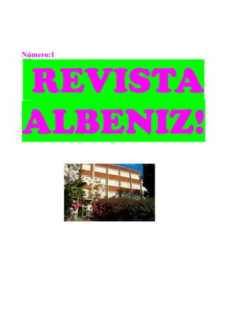 Número:1

REVISTA
ALBENIZ!

 