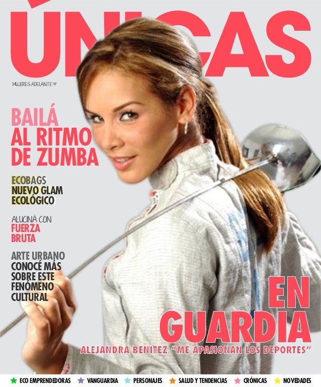 ÚNICAS
EN
GUARDIAALEJANDRA BENÍTEZ “ME APASIONAN LOS DEPORTES”
MUJERES ADELANTE |
BAILÁ
AL RITMO
DE ZUMBA
FUERZA
BRUTA
ALU...