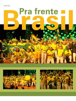 Brasil
esPeCial




           Pra frente
 