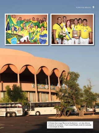 forever brasil            9




O grady gammage memorial auditorium - um dos últimos
projetos do arquiteto - frank lloyd Wright, onde foi realizada
a convenção do rally.
 