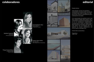 colaboradores                                                                                        editorial

                                                                            Prezados leitores,

                                                                            neste exemplar você terá uma experiência
                                                                            surpreendente com diversas obras marcantes de
                                                                            um período onde o forte a se seguir era a idéia
                                                                            de que todo o entorno é importantíssimo para a
                                                                            composição do seu projeto.
                                                                       XX
                                                                            Com a apresentação dos arquitetos ícones e suas
                                                                            obras magistrais datadas deste período, onde o
                                                                            contextualismo é largamente empregado, poderá
                                                                            se ter um embasamento fundamentado e
                                                                            consistente para se manter um diálogo sobre o
                                 Anne Rodrigues Silva                       desenvolvimento da arquitetura neste período, e
                                 Teatro do Mundo                            ainda, adquirir mais uma bagagem para o seu
                                 Fundação Iberê Camargo                     repertório de soluções arquitetônicas com
                                                                            mínimo impacto na paisagem local.

                                                                            Tenham todos uma boa leitura.

  Nathália Cavalcante                                                       Thiago Bruno
               Hotel II Palazo                                              Redator -Chefe
     Piscina Leça da Palmeira




                                 Tatiana Veloso Britto
                                 Teatro Carlo Felice
                                 Centro Galego de Arte Contemporânea




Thiago Fonseca Bruno
       Cemitério San Cataldo
           Pavilhão Portugal
 