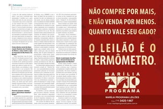 Gr Entrevista                                                                                                                                          Nome da seção Gr
                                                paulo roberto De oliveira JÚnior secretÁrio De                                                                                      nonononono nonono nononononono
                                                aGricultura e abasteciMento De MarÍlia-sp                                                                                           nonononononono nonono nononono

                                              o preço do café também melhorou              de Marília, com o SEBRAE e com o             dos, 80% dos produtores queixaram-
                                              muito, o que torna a atividade mais          Banco do Brasil. Um dos projetos é a         se sobre as más condições em que
                                              interessante, o trabalho com o gado          pecuária de leite, em andamento há           as vias se encontram, o que prejudica
                                              leiteiro está cada vez mais valorizado       dois meses, com ele estamos levando          muito o transporte de seus produtos,
                                              e retomando aos poucos a importân-           para 15 produtores da cidade de Marília      assim como o acesso às propriedades.
                                              cia que sempre teve para a região.           acompanhamento técnico, por meio                  Temos também um projeto onde
                                              Temos algumas promessas para o               de profissionais da secretaria de agri-      prestamos assistência total no plantio
                                              futuro, é o caso da laranja, que parece      cultura, juntamente com os estagiários       de eucalipto para o reflorestamento,
                                              chegar com muita força na região, do         de agronomia, zootecnia e veterinária        fornecemos as mudas por um preço
                                              reflorestamento, da ovinocultura. Esse       por um período de um ano. Nos seis           simbólico ao produtor e para auxiliá-lo
                                              desenvolvimento e aprimoramento              primeiros meses, estamos fazendo uma         no plantio enviamos um técnico.
                                              nas atividades já realizadas na região       avaliação da dinâmica das proprie-                Há o projeto “Horta Comunitária”,
                                              são muito importantes, da mesma for-         dades, para a partir do mês de julho,        onde a prefeitura cede um terreno
                                              ma que a chegada de novas culturas e         apresentar o levantamento realizado e        disponível em áreas carentes, disponi-
                                              produções, pois precisaremos dobrar          as soluções propostas pelos alunos e         biliza adubo, sementes e o que for ne-
                                              a produção de alimento em um curto           técnicos e realizar melhorias dentro do      cessário para a criação da horta. Quem
                                              espaço de cerca de dez anos.                 poder aquisitivo de cada produtor. Com       dá continuidade na manutenção são
                                                                                           esse projeto esperamos que pequenas          os moradores da região, coordenados
                                              Como diretor social da Asso-                 mudanças, coisas simples e acessíveis,       pela associação de moradores local.
                                              ciação Paulista dos Criadores                tragam uma condição melhor de tra-                Contamos com um viveiro que pro-
                                              de Nelore, como avalia a raça                balho e renda para cada uma dessas           duz cerca de 350 mil mudas por ano,
                                              no mercado de São Paulo e no                 famílias, além de gerar empregos na          fornecemos as mudas para a prefeitura
                                              brasil?                                      propriedade e, dessa forma, quere-           plantá-las em praças, vias, escolas, etc.
                                                  Muito importante, hoje ela repre-        mos fixá-las no campo em condições
                                              senta 85% do rebanho nacional. A raça        dignas. Também pretendemos retomar           Quais os principais desafios
                                              começou a ganhar destaque no país            ou chegar o mais próximo possível da         para o desenvolvimento da
                                              na década de 60, quando pecuaristas          posição que tínhamos até 1980, ser a         agropecuária em Marília?
                                              renomados trouxeram da Índia alguns          maior bacia leiteira de leite B do Brasil.       Existem alguns desafios a serem
                                              gados que caíram no gosto dos cria-              Fora esse projeto, também estamos        superados. Eu acredito que o nosso
                                              dores, devido a sua resistência a altas      iniciando o projeto do “Cinturão Ver-        maior problema seja a logística,
                                              temperaturas e aos carrapatos. Até           de”, com o qual pretendemos produzir         principalmente a logística interna das
                                              então, as raças que predominavam no          quantidade suficiente de hortaliças          propriedades. Nós temos também o
                                              Brasil eram as europeias, que não resis-     necessária para a demanda da popu-           problema sério das estradas, que tem
                                              tiam ao intenso calor, já que eram mais      lação da cidade. Hoje importamos de          que ser tratado como prioridade. É
                                              preparadas para o frio. Então quando         outras cidades cerca de 90% do que           um grande desafio também mudar a
                                              se começou a usar o nelore as pessoas        consumimos de folhas e tubérculos.           forma de pensar do produtor, transfor-
                                              perceberam se tratar de um gado mais         Com isso pretendemos aumentar a              mar suas ideias de produtividade para
                                              rústico, um animal que dava menos            oferta de empregos no campo, já que          o próprio consumo em produtividade
                                              trabalho, mais fácil de lidar, e com isso,   é necessária uma quantidade signifi-         para negociação. Ou seja, transformar
                                              hoje, 80 a 85% de nosso rebanho tem          cativa de funcionários, pois é preciso       a mentalidade de que a propriedade
                                              cruzamento com a raça nelore.                o cuidado diário para não haver perda        rural é apenas o seu lar e fazê-lo en-
                                                                                           excessiva de folhagem.                       xergar que ela precisa funcionar como
                                              Existem projetos voltados                        Há também o serviço oferecido            uma empresa. Então ela tem que ter
                                              para a agricultura familiar?                 pela secretaria chamado “Patrulha            lucro, balancete, tem que apresentar
                                              Quais?                                       Rural”, onde colocamos a disposição          o retorno do investimento, porque
                                                 Na secretaria de agricultura temos        do produtor rural, com propriedades          geralmente são áreas de alto valor.
J ul h o/a g o s t o · 2 0 1 1




                                              um cuidado especial com a agricultura        de até 30 alqueires, máquinas e im-              Queremos auxiliá-los no aumento
                                              familiar e com os pequenos produtores.       plementos agrícolas a preço de custo.        da sua produção dentro do mesmo




                                                                                                                                                                                                                                Giro rural
                                              Há alguns projetos que estamos viabili-           Há o projeto de melhoria das es-        espaço de terra ocupado. Ou seja,
                                              zando em parcerias com a Universidade        tradas rurais, pois quando questiona-        pretendemos otimizar sua atividade,

18                               Giro Rural                                                                                                                                                                      abril · 2011   16
 