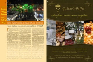 Gr Evento                                                                                                                                                                                     Nome da seção Gr
                                                  por KÁtia vanzini                                                                                                                                                          nonononono nonono nononononono
                                                                                                                                                                                                                             nonononononono nonono nononono
45 fapi
                                                                                                                                                                              Sua festa muito mais completa
a



                                                 feira aGropecuÁria e inDustrial De ourinhos
                                                  Luan Santana encerra programação da 45ª FAPI

                                                F
                                                        inal do rodeio, show de fogos e   que é considerado a Festa da Família.     camarim, preparando-se para o show
                                                        cavalgada marcaram o último       Milhares de crianças, pais, pessoas       e atendendo a imprensa local, quando
                                                        dia da maior feira de portões     de diversas idades aproveitaram da        o grande show de fogos iluminou o céu
                                                abertos do país.                          estrutura oferecida pelo recinto, lo-     de Ourinhos, para o deleite das mais
                                                    O recorde de público para o           tando pavilhões, estantes, pistas de      de cem mil pessoas que aguardavam
                                                último dia de feira já era esperado e     julgamento e o Yupie Park.                o cantor para o grande show da noite
                                                os fãs não decepcionaram. Mais de             O Bloco do R, de Itu, animou o        e um dos mais esperados da progra-
                                                cem mil pessoas lotaram o Recinto         público no meio da tarde, atendendo       mação da 45ª Fapi.
                                                Olavo Ferreira de Sá no domingo, 12,      um convite especial do presidente da          “Ourinhos vai ficar para sempre
                                                para o último show da programação         feira, Eduardo Luiz Bicudo Ferraro, o     em nosso coração, afinal, foi aqui que
                                                da 45ª Fapi – Feira Agropecuária e        Brigadeiro, que foi integrante do bloco   tivemos nosso primeiro recorde de
                                                Industrial de Ourinhos, realizada de      quando morava na cidade de Itu.           público, no ano passado. Este ano, já
                                                02 a 12 de junho.                             Outra atração que chamou a aten-      ficamos sabendo que batemos o re-
                                                    O último dia de feira foi iniciado    ção foi a apresentação da Escola de       corde de público do último dia de feira
                                                pela tradicional cavalgada, conside-      Volteio, da Polícia Militar, realizada    e é com alegria que também fazemos
                                                rada uma das mais bonitas e bem           horas antes da grande final do rodeio,    parte da história deste grande evento”,
                                                organizadas de toda a história do         considerada uma das mais disputadas       comemorou o cantor.
                                                evento, na qual comitivas, cavaleiros e   da história da feira.                         O presidente da feira, Eduardo Luiz
                                                amazonas percorreram as principais            Rodeio - Para chegar ao grande        Bicudo Ferraro, o Brigadeiro, agrade-
                                                ruas de Ourinhos rumo ao Recinto          vencedor do rodeio da 45ª Fapi, o         ceu o público presente, patrocinadores
                                                Olavo Ferreira de Sá, reunindo mais       público presente na arena do rodeio       e apoiadores por mais um ano de           Com 35 anos de tradição e qualidade oferecemos a mais completa estrutura.
                                                de duas mil pessoas.                      pôde assistir duas etapas. Na primeira,   grande sucesso. “Todos os anos, assu-
                                                    Durante todo o dia, as pistas de      foram selecionados cinco melhores         mimos o desafio de superar a edição       Casamentos | formaturas | recepções empresariais | aniversários | bodas
                                                julgamento de animais receberam as        tempos entre dez competidores.            anterior e estamos conseguindo esse
                                                últimas provas e a arena do rodeio, as    Depois, na grande final, os cinco me-     grande êxito. Agradecemos os patroci-
                                                                                                                                                                                                  Festas temáticas e muito mais!


                                                                                                                                                                                  Contatos: 14 3324-6162 · 9706-2837 · gauchosbuffet@hotmail.com
                                                eliminatórias dos três tambores.          lhores disputaram o ford ká zero qui-     nadores, apoiadores e colaboradores,
                                                    O Recinto Olavo Ferreira de Sá        lômetro, sagrando-se campeão, com a       e, principalmente o público, que mais
  J ul h o/a g o s t o · 2 0 1 1




                                                                                                                                                                                    R. Rafael Cassetari, 284 · Jd. América - Ourinhos/SP
                                                registrou o maior movimento de públi-     totalidade de 425.50 pontos marcados,     uma vez deu exemplo de respeito e




                                                                                                                                                                                                                                                                         Giro rural
                                                co durante todo o dia de sua história,    Elton José de Souza, de Pompéia.          de que realmente a Fapi é a festa da
                                                num desfecho ideal para um evento             O cantor Luan Santana já estava no    família”, destacou o presidente.


  24                               Giro Rural                                                                                                                                                                                                             abril · 2011   16
 