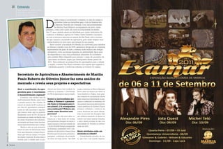 Gr Entrevista                                                                                                                                         Nome da seção Gr
                                              paulo roberto De oliveira JÚnior                                                                                                     nonononono nonono nononononono
                                              secretÁrio De aGricultura e                                                                                                          nonononononono nonono nononono
                                              abasteciMento De MarÍlia-sp




                                                                                       D
                                                                                                  esde criança é acostumado a respirar os ares do campo e
                                                                                                  aproveitar todas as maravilhas que a vida na fazenda tem
                                                                                                  a oferecer. Nascido em Oswaldo Cruz, nas proximidades
                                                                                                  de Marília, Paulo Roberto acompanhava de perto, ainda
                                                                                       pequeno, a lida com o gado de corte na propriedade da família.
                                                                                       Aos 17 anos, quando estava se decidindo por cursar veterinária, foi
                                                                                       conhecer a dinâmica agrária do Centro Oeste brasileiro, encantou-
                                                                                       se com a lavoura e retornou ao estado de São Paulo com a certeza
                                                                                        de que cursaria a faculdade de agronomia, para assim ampliar seus
                                                                                        conhecimentos na área rural, que sempre foi sua paixão.
                                                                                            Após concluir a faculdade em Marília, foi convidado para trabalhar
                                                                                         na Unimar e desde o ano de 2000, gerencia e dirige não só a fazenda
                                                                                         experimental de gado de leite, a mesma onde realizou seu estágio
                                                                                         obrigatório, como as demais fazendas da universidade. Após anos
                                                                                         de experiência e uma vida profissional admirável, foi convidado
                                                                                          pelo prefeito Mário Bulgareli para assumir o cargo de secretário de
                                                                                          agricultura de Marília, papel que desempenha desde janeiro de
                                                                                          2011. Para conhecer as perspectivas do agronegócio para a cidade
                                                                                          e região, a revista Giro Rural conversou com aquele que organiza e
                                                                                           administra projetos e melhorias voltados ao homem do campo.



                                              Secretário de Agricultura e Abastecimento de Marília
                                                                                                                                                                          anÚncio
                                              Paulo Roberto de oliveira Júnior faz uma análise do                                                                        (1) pÁG i na
                                              mercado e revela seus projetos e expectativas
                                              Qual a contribuição da agro-              dutores que temos total condição de      surgiu o interesse do Márcio Mesquita
                                              pecuária para o crescimento               melhorar e aumentar o crescimento        Serva, reitor da Unimar, em clonar as
                                                                                        do PIB do agronegócio aqui na região.    vacas Essência e Página, duas gran-
                                              e desenvolvimento regional?
                                                                                                                                 des campeãs da universidade, desde
                                                  A história com cavalos vem da
                                              minFundamental. Marília, assim como
                                                                                        Dentre as universidades pri-             então estamos acompanhando as pes-
                                              a grande maioria das cidades do
                                                                                        vadas, a Unimar é a pioneira             quisas e conferindo os resultados. No
                                              interior do estado de SP construiu-se
                                                                      ,
                                                                                        em trazer a clonagem para o              ano passado nasceram sete bezerras,
                                              em cima do agronegócio, principal-
                                                                                        seu plantel, o Sr acompanhou             cópias genéticas de Essência. Agora
                                              mente do café, amendoim e algodão,
                                                                                        essa realização? Poderia nos             estamos colhendo o material de
                                              que tivemos muito aqui no passado.
                                                                                        contar como decorreu esse                outras doadoras que serão subme-
                                              Atualmente, cerca de 30% do que se
                                                                                        processo?                                tidas ao processo de clonagem. Este
                                                                                            Por volta de três anos atrás co-     ano estamos inserindo os alunos no
                                              movimenta na cidade de Marília vem
                                                                                        meçou-se a falar muito de clones,        contato com esses animais clonados,
                                              do campo. Hoje temos dez mil pesso-
                                                                                        principalmente clonagem de nelore, e     o início desse processo se deu com
                                              as morando em áreas rurais, fora isso,
                                                                                        quem começou com esse trabalho foi       uma palestra Dr. Rodolfo na universi-
                                              muitas mais envolvidas com o campo.
                                                                                        o doutor Rodolfo Rumpf, pesquisador      dade, em abril.
                                                  Marília é hoje um polo industrial,
                                                                                        da Embrapa, juntamente com o pro-
                                              temos um setor de alimentação muito
                                              forte, que demanda a compra de pro-
                                                                                        prietário do laboratório Geneal, Jonas   Quais atividades estão em
J ul h o/a g o s t o · 2 0 1 1




                                              dutos que vêm do campo. A vocação
                                                                                        Barcelos,que em parceria passaram a      ascensão na cidade?
                                                                                        pesquisar a realização da produção           Principalmente pecuária de cor-




                                                                                                                                                                                                                               Giro rural
                                              da cidade é agrícola. A nossa ideia é
                                                                                        do clone em larga escala. Em 2008        te, que hoje é um grande negócio,
                                              mostrar para a cidade, para os pro-


16                               Giro Rural                                                                                                                                                                     abril · 2011   16
 