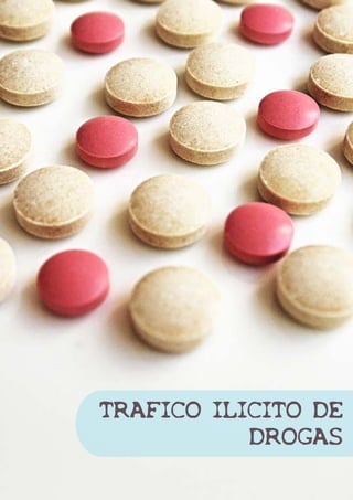 1 
TRAFICO ILICITO DE 
DROGAS 
 