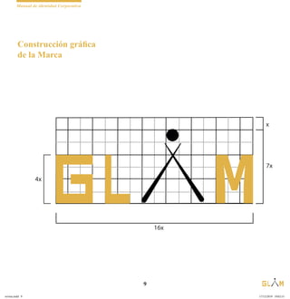 Manual de identidad Corporativa
9
Construcción gráfica
de la Marca
revista.indd 9 17/12/2019 19:02:15
 