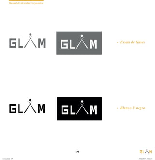 Manual de identidad Corporativa
19
- Escala de Grises
- Blanco Y negro
revista.indd 19 17/12/2019 19:02:15
 