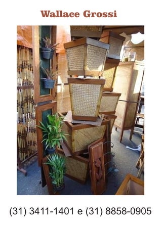 Wallace Grossi
(31) 3411-1401 e (31) 8858-0905
 