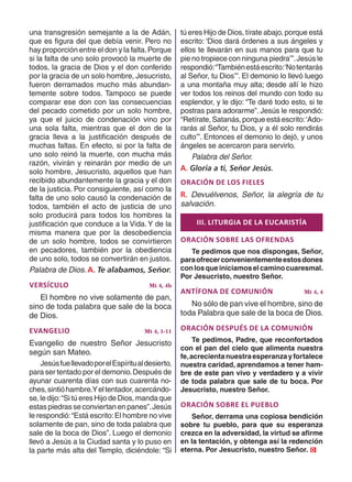 una transgresión semejante a la de Adán,
que es figura del que debía venir. Pero no
hay proporción entre el don y la falta...