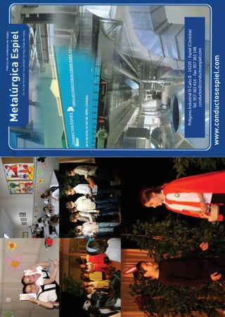 Polígono Industrial El Caño II - 14220 - Espiel (Córdoba)
                                     Tel.: 957 363 414 - Fax: 957 363 148
                                      conductos@conductosespiel.com

50   PEQUES ALAUDA DIXIT                                             PEQUES ALAUDA DIXIT   19
 