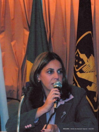 4   INCLUSÃO - Revista da Educação Especial - Out/2005
 