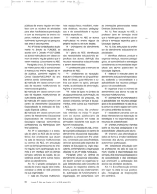 Inclusão: R. Educ. esp., Brasília, v.5, n.1, p. 65-68, jan/jul. 201068
públicas de ensino regular em inter-
face com os núcleos de atividades
para altas habilidades/superdotação
e com as instituições de ensino su-
perior, institutos voltados ao desen-
volvimento e promoção da pesquisa,
das artes e dos esportes.
Art. 8º Serão contabilizados dupla-
mente no âmbito do FUNDEB, de
acordo com o Decreto nº 6.571/2008,
os alunos matriculados em classe co-
mum de ensino regular público que ti-
verem matrícula concomitante no AEE.
Parágrafo único. O financiamento
da matrícula no AEE é condicionado
à matrícula no ensino regular da re-
de pública, conforme registro no
Censo Escolar/MEC/INEP do ano
anterior, sendo contemplada:
a) matrícula em classe comum e em
sala de recursos multifuncionais da
mesma escola pública;
b) matrícula em classe comum e em
sala de recursos multifuncionais de
outra escola pública;
c) matrícula em classe comum e em
centro de Atendimento Educacional
Especializado de instituição de Edu-
cação Especial pública;
d) matrícula em classe comum e em
centro de Atendimento Educacional
Especializado de instituições de
Educação Especial comunitárias,
confessionais ou filantrópicas sem
fins lucrativos.
Art. 9º A elaboração e a execu-
ção do plano de AEE são de compe-
tência dos professores que atuam
na sala de recursos multifuncionais
ou centros de AEE, em articulação
com os demais professores do ensi-
no regular, com a participação da fa-
mília e em interface com os demais
serviços setoriais da saúde, da as-
sistência social, entre outros neces-
sários ao atendimento.
Art. 10. O projeto pedagógico da
escola de ensino regular deve institu-
cionalizar a oferta do AEE prevendo
na sua organização:
I - sala de recursos multifuncio-
nais: espaço físico, mobiliário, mate-
riais didáticos, recursos pedagógi-
cos e de acessibilidade e equipa-
mentos específicos;
II - matrícula no AEE de alunos
matriculados no ensino regular da
própria escola ou de outra escola;
III - cronograma de atendimento
dos alunos;
IV - plano do AEE: identificação
das necessidades educacionais es-
pecíficas dos alunos, definição dos
recursos necessários e das atividades
a serem desenvolvidas;
V - professores para o exercício da
docência do AEE;
VI - profissionais da educação:
tradutor e intérprete de Língua Brasi-
leira de Sinais, guia-intérprete e ou-
tros que atuem no apoio, principal-
mente, às atividades de alimentação,
higiene e locomoção;
VII - redes de apoio no âmbito da
atuação profissional, da formação, do
desenvolvimento da pesquisa, do
acesso a recursos, serviços e equipa-
mentos, entre outros que maximizem
o AEE.
Parágrafo único. Os profissio-
nais referidos no inciso VI atuam
com os alunos público-alvo da
Educação Especial em todas as
atividades escolares nas quais se
fizerem necessárias.
Art. 11. A proposta de AEE, previs-
ta no projeto pedagógico do centro de
atendimento educacional especializa-
do público ou privado sem fins lucrati-
vos, conveniado para essa finalidade,
deve ser aprovada pela respectiva Se-
cretaria de Educação ou órgão equi-
valente, contemplando a organização
disposta no art. 8º desta Resolução.
Parágrafo único Os centros de
atendimento educacional especializa-
do devem cumprir as exigências le-
gais estabelecidas pelo Conselho de
Educação do respectivo sistema de
ensino, quanto ao seu credenciamen-
to, autorização de funcionamento e
organização, em consonância com
as orientações preconizadas nestas
Diretrizes Operacionais.
Art. 12. Para atuação no AEE, o
professor deve ter formação inicial
que o habilite para o exercício da do-
cência e formação específica para a
Educação Especial.
Art. 13. São atribuições do profes-
sor do atendimento educacional es-
pecializado:
I - identificar, elaborar, produzir e
organizar serviços, recursos pedagó-
gicos, de acessibilidade e estratégias
considerando as necessidades espe-
cíficas dos alunos público-alvo da
Educação Especial;
II - elaborar e executar plano de
atendimento educacional especializa-
do, avaliando a funcionalidade e a
aplicabilidade dos recursos pedagó-
gicos e de acessibilidade;
III - organizar o tipo e o número de
atendimentos aos alunos na sala de
recursos multifuncionais;
IV - acompanhar a funcionalidade e
a aplicabilidade dos recursos pedagó-
gicos e de acessibilidade na sala de au-
la comum do ensino regular, bem como
em outros ambientes da escola;
V - estabelecer parcerias com as
áreas intersetoriais na elaboração de
estratégias e na disponibilização de
recursos de acessibilidade;
VI - orientar professores e famílias
sobre os recursos pedagógicos e de
acessibilidade utilizados pelo aluno;
VII - ensinar e usar a tecnologia as-
sistiva de forma a ampliar habilidades
funcionais dos alunos, promovendo
autonomia e participação.
VIII - estabelecer articulação com
os professores da sala de aula co-
mum, visando à disponibilização dos
serviços, dos recursos pedagógicos e
de acessibilidade e das estratégias
que promovem a participação dos
alunos nas atividades escolares.
Art. 14. Esta Resolução entrará
em vigor na data de sua publica-
ção, revogadas as disposições
em contrário.
Inclusao 7 - FNDE - Final.qxd 13/11/2010 10:47 Page 68
 