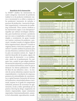 Beneficios de la Innovación
La OCDE10 clasifica las innovaciones en
cuatro categorías: innovación de productos
(radical si es de productos totalmente nuevos o incremental si se refiere a mejoras en
los productos); innovación de métodos o
procesos de producción; innovación de gestión (organizativa); e innovación de marketing (comercial). Otros autores clasifican a
las innovaciones según si son disruptivas11
(aquellas que utilizan tecnologías sofisticadas, para transformar servicios o productos
que son caros y complicados, en bienes más
simples y económicos), de apoyo (cuando
son mejoras continuas de productos o procesos), cerradas (cuando se originan dentro
de las organizaciones), abiertas12 (cuando se
originan dentro o fuera de la empresa), operativas13 (cuando cambian los procesos para
ser más eficientes y satisfacer mejor al cliente, pero con menores costos), etc. Según el
nivel de desarrollo de los países, alguno de
estos tipos de innovación –o su combinación– puede ser el predominante. En cualquier caso, cuando un país adopta políticas
de innovación industrial, se suelen presentar
un sin número de beneficios, entre los que se
destacan: los efectos polinización –el salto
de ideas de una industria a otra–; la creación de nuevas industrias; mayores tasas de
emprendimiento e incubación de empresas;
presencia de externalidades de conocimientos y capital humano; formación de factores
de localización y atractividad urbana o territorial; mejoras en el grado de competencia
industrial; presencia de economías de aglomeración, escala y redes; aprendizaje por la
práctica (learning by doing); surgimiento de
clusters empresariales; mayor orientación
exportadora (internacionalización); aumento de la diversidad, especialización, encade-

 