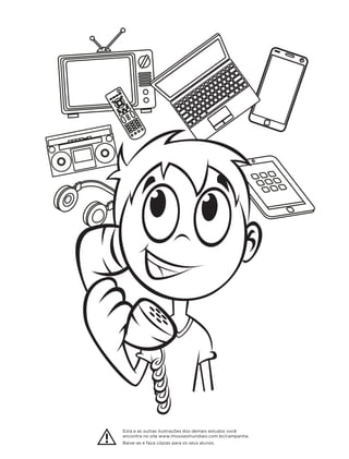 Esta e as outras ilustrações dos demais estudos você
encontra no site www.missoesmundiais.com.br/campanha.
Baixe-as e faça cópias para os seus alunos.
 