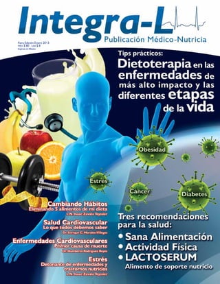 L.N. Isaac Zavala Teyssier | Nutriólogo Ced. Prof. 7163295
1era Edición Enero 2013
MEX $ 80 USA $ 8
Impreso en México
 