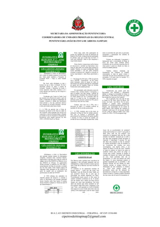 SECRETARIA DA ADMINISTRAÇÃO PENITENCIÁRIA
COORDENADORIA DE UNIDADES PRISIONAIS DA REGIÃO CENTRAL
PENITENCIÁRIA JOÃO BATISTA DE ARRUDA SAMPAIO
RUA 2, 623 DISTRITO INDUSTRIAL – ITIRAPINA – SP CEP 13530-000
cipeirosdeitirapinap2@gmail.com
 