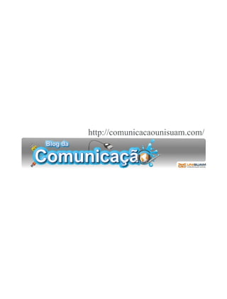 http://comunicacaounisuam.com/
 