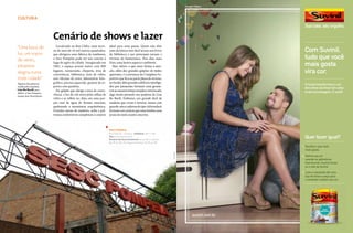 Suvinil Videira



CULTURA



                           Cenário de shows e lazer
“Uma lasca de                Localizado na Rua Clélia, num terre-       ideal para uma pausa. Quem não abre

luz, um sopro
                           no de mais de 16 mil metros quadrados,       mão da leitura tem fácil acesso aos livros                                                Com Suvinil,
                           que abrigava uma fábrica de tambores,        da biblioteca e aos principais jornais e
de vento,                  o Sesc Pompéia pode ser um convite à         revistas da hemeroteca. Nos dias mais                                                     tudo que você
pequena
                           fuga do agito da cidade. Inaugurado em
                           1982, o espaço possui teatro com 800
                                                                        frios, uma lareira aquece o ambiente.
                                                                          Mas, talvez, o que mais chame a aten-                                                   mais gosta
alegria numa               lugares, restaurante, choperia, área de
                           convivência, biblioteca, área de vídeo,
                                                                        ção, além dos grandes galpões de tijolos
                                                                        aparentes, é a estrutura do Complexo Es-
                                                                                                                                                                  vira cor.
triste cidade”             sete oficinas de artes, laboratório foto-    portivo que fica na parte plana do terreno,
Algumas das palavras       gráfico, piscina aquecida, ginásio de es-    ao fundo: dois grandes edifícios interliga-
                                                                                                                                                                  O Cauã transformou a cor
usadas pela arquiteta      porte e seis quadras.                        dos por passarelas formam uma geome-
Lina Bo Bardi, para
                                                                                                                                                                  dos olhos da Grazi em uma
                             No galpão que abriga a área de convi-      tria ao mesmo tempo simples e intrincada,                                                 linda homenagem. E você?
definir o Sesc Pompeia,
espaço que ela projetou.
                           vência, a luz do sol entra pelas telhas de   algo muito presente nos projetos de Lina
                           vidro e se reflete no chão, em uma por-      Bo Bardi. Embaixo, um grande deck de
                           ção rasa de água de formas sinuosas,         madeira que cruza o terreno, mesas com
                           quebrando a monotonia arquitetônica.         guarda-sóis e cadeiras do tipo Adirondack
                           Grandes mesas de madeira, sofás e pol-       formam um cenário que mais lembra uma
                           tronas confortáveis completam o cenário      praia em meio a tanto concreto.



                                                                        Sesc PompEia
                                                                        Rua Clélia, 93 – Pompeia. Telefone: 3871-7700
                                                                        Site: www.sescsp.org.br
                                                                        Horário de funcionamento: terça-feira a sábado,
                                                                                                                                                                  Quer fazer igual?
                                                                        das 9h às 22h. Domingos e feriados, das 9h às 20h
                                                                                                                                                                1. Escolha o que você
                                                                                                                                                                   mais gosta.




                                                                                                                            Gal Oppido
                                                                                                                                                                2. Defina sua cor
                                                                                                                                                                   usando os aplicativos
                                                                                                                                                                   Guia Suvinil, Suvinil Cores
                                                                                                                                                                   ou o site da Suvinil.

                                                                                                                                                                3. Leve o resultado até uma
                                                                                                                                                                   loja de tintas e peça para
                                                                                                                                                                   o vendedor enlatar sua cor.




                                                                                                                                               suvinil.com.br

54    VIVER SÃO PAULO
 