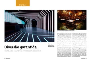 BALADAS




                                                                                                                                                                                     Fotos: divulgação
                                                                             Villa Country é referência em shows e atrações sertanejas




                                                                             S
                                                                                  air do trabalho e ir curtir o que a noite    grandes empresas: “No começo tínhamos
                                                                                  tem de melhor: quem mora na região           certo estranhamento do público pela região,
                                                                                  da Barra Funda tem, pertinho de casa,        por ser um pouco afastada do burburinho,
                                                                             as mais variadas opções de divertimento           mas aos poucos fomos cativando nosso
                                                                             mesmo depois do pôr-do‑sol. Além dos              clientes, que hoje são fiéis”. Com área total
                                                                             restaurantes e das atrações culturais – com       de 12 mil metros quadrados, a casa é referên-
                                                                             destaque para a programação teatral –, os         cia na música sertaneja brasileira. “O serta-
                                                                             agitados bares e baladas transformaram o          nejo universitário rejuvenesceu o público.
                                                                             bairro em um dos pontos mais descolados           Hoje é bacana você gostar do gênero musical
                                                                             da cidade.                                        e ir a festas sertanejas”, destaca Tobal Junior.
                                                      O jogo de luzes na       Berço do samba paulistano e residência             O Espaço das Américas, que fica ao lado



Diversão garantida
                                                      pista do D-Edge,       de muitos artistas de variados estilos, a Bar-    do Villa Country, tem capacidade para até
                                                      balada precursora
                                                      dos agitos da região   ra Funda acolhe todos os ritmos musicais.         8 mil pessoas e recebe shows de diversos
                                                                             Uma das primeiras casas a chamar a atenção        estilos. No primeiro semestre de 2012, foi
                                                                             para o bairro foi o Villa Country, complexo       palco de Noel Gallagher, Los Hermanos,
                                                                             dedicado ao country e ao sertanejo, criado        Projeto Axé na Balada e banda Rebeldes.
                                                                             em 2002. O local faz parte do grupo São           O diretor da São Paulo Eventos conta que
região acolhe baladas de diferentes ritmos musicais                          Paulo Eventos, que também administra o            o bairro foi escolhido, há 11 anos, por ser
                                                                             Expo Barra Funda e o Espaço das Améri-            um ponto de fácil localização, o que atrai
                                                                             cas. Segundo Tobal Junior, diretor do grupo,      o público: “Estamos entre as quatro regi-
                                                                             desde que o negócio se instalou na região         ões da cidade – Sul, Oeste, Norte e Leste,
                                                                             houve um grande desenvolvimento local,            e próximo às marginais e às rodovias que
                                                                             com valorização econômica e chegada de            dão acesso ao interior”.

68    VIVER SÃO PAULO                                                                                                                                        VIVER SÃO PAULO    69
 