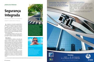 JARDIM DAS PERDIZES




Segurança
integrada
modelo sistêmico e planejado
permite gerenciar os riscos



A
        segurança é um aspecto pensado desde o
        início do projeto do bairro Jardim das Per-                                                                As calçadas em frente às guaritas
        dizes. O modelo de segurança sistêmica,                                                                    terão sensores de presença
integrado e planejado, envolverá recursos tecnoló-                                                                 com refletores LED, que são
gicos e humanos para prevenir e diminuir riscos
                                                                                                                   acionados automaticamente no
envolvendo pessoas e patrimônio. Varios pontos
                                                                                                                   caso de qualquer movimento.
das áreas comuns e de circulação serão monitora-
                                                                                                                   assim, os condomínios contam
das com o apoio de câmeras de filmagem estrategi-
camente posicionadas.                                                                                              com dispositivo que facilita
  Isso possibilitará identificar eventos não rotinei-                                                              o monitoramento de tudo o
ros e eventuais delitos, como furtos e depredações, o                                                              que ocorre em seu perímetro.
que amplia o controle e o combate a esses episódios.




                                                                                                                                                                                 Shutterstock
  Rede elétrica
  A rede elétrica das unidades é outro fator que
mereceu cuidados especiais. Vários dispositivos
reduzem riscos de natureza elétrica e todos os
materiais utilizados terão a garantia do Programa
Nacional de Conservação de Energia Elétrica (Pro-
cel). Um exemplo é o sistema que detecta eventuais
fugas de energia, o que pode significar tanto perda
de eletricidade como o fato de alguém ter levado
um choque. Ao detectar o desvio de carga, o siste-
ma é desligado imediatamente, até que a situação                                                                   Para prevenir
de risco seja identificada e corrigida.                                                                            o risco de acidentes, os ralos
  Todas as tomadas serão aterradas, o que ajuda                                                                    das piscinas serão do tipo
a diminuir os riscos de choques elétricos. Outras                                                                  antissucção, contando
vantagens são prevenir o mau funcionamento de                                                                      ainda com dispositivos de
equipamentos e reduzir os ruídos de aparelhos                                                                      liberação magnética.
eletrônicos, como televisores e sistemas de home
theater.

        As informações, perspectivas e imagens do bairro Jardimdo bairro e empreendimento sãoTECNISA e são meramente ilustrativas, podendo sofrer alterações sem aviso prévio.
                        As informações, perspectivas e imagens das Perdizes foram cedidas pela meramente ilustrativas e podem sofrer alterações sem aviso prévio.




96    VIVER SÃO PAULO
 