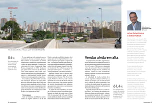 Gal Oppido
MERCADO
                                                                                                                                                                                                                  Divulgação/Secovi




                                                                                                                                                                                                                                      Celso Petrucci,
                                                                                                                                                                                                                                      economista-chefe
                                                                                                                                                                                                                                      do Secovi

                                                                                                                                                                                                 Nova ênfase para
                                                                                                                                                                                                 4 dormitórios
                                                                                                                                                                                                 Nos lançamentos previstos para 2012
                                                                                                                                                                                                 e início de 2013, a novidade ressaltada
                                                                                                                                                                                                 por Celso Petrucci, economista-chefe
                                                                                                                                                                                                 do Sindicato da Habitação (Secovi),
                                                                                                                                                                                                 é a volta dos imóveis com quatro
                                                                                                                                                                                                 dormitórios de alto padrão, que
Vista dos bairros Perdizes e Pompeia a partir da Avenida Nicholas Böer                                                                                                                           ficaram esquecidos em 2011. “Estamos
                                                                                                                                                                                                 vindo de um grande aquecimento,
                                                                                                                                                                                                 que primeiro ajustou os valores e
                                                                                                                                                                                                 agora segue em busca de equilíbrio

84%                       É uma região que está mudando suas ca-
                        racterísticas, em um movimento que tam-
                                                                         Paulo, o mercado imobiliário luta por abrir
                                                                         espaço para novos empreendimentos e atu-       Vendas ainda em alta                                                     entre oferta e demanda”, explica.
                                                                                                                                                                                                 Com isso, os imóveis com quatro
foi a valorização do    bém acelerou os lançamentos de imóveis           alizar a legislação que regula a ocupação do      As perspectivas para 2012, segundo ava-                               dormitórios voltam a ter boa liquidez
metro quadrado          empresariais e residenciais, impulsionando       solo. “Os estoques definidos pelo Plano Di-    liação do Sindicato da Habitação (Secovi), é                             em 2012/2013, segundo Petrucci.
na Barra Funda,         o preço do metro quadrado. O marco foi a         retor estão subdimensionados e defasados”,     de crescimento nas vendas de imóveis entre
no período de           construção do Centro Empresarial Água            avalia Celso de Sampaio Amaral Neto, dire-     5% e 10%, com o PIB do setor se mantendo                                 A maior demanda de mercado
janeiro de 2007         Branca, inaugurado em 2001. Composto             tor Geoimovel. “Isso inflaciona o preço da     acima do nacional. O diretor comercial da                                continua nos imóveis de dois
a junho de 2012         por quatro torres comerciais de 20 andares       principal matéria-prima – os terrenos – e,     TECNISA, Douglas Duarte, também está                                     dormitórios. “Para as famílias
                        cada, acolhe empresas como a PWC (con-           consequentemente, o do metro quadrado.”        otimista. “Apesar de certa acomodação,                                   recém-formadas, que já conseguem
                        sultoria internacional PriceWaterhouseCo-          Segundo Amaral Neto, os bairros mais         natural e esperada, os preços vão continuar                              comprar a sua casa, é o tipo
                        opers) e a multinacional Nordisk Farma-          valorizados continuam sendo os tradi-          subindo”, afirma.                                                        ideal de imóvel”, avalia.
                        cêutica, entre outras grandes companhias.        cionais Jardins, Moema, Vila Nova Con-            A velocidade de venda também deve
                          Essa mudança de perfil também se traduz        ceição, Pinheiros e Paraíso, onde o metro      crescer, segundo avaliação de Petrucci, e                                O diretor da Empresa Brasileira de
                        em valorização. Pesquisa da Lopes Inteli-        quadrado fica acima de R$ 10 mil. Mas há       reduzir os estoques, que em 2011 ficaram                                 Estudos do Patrimônio (Embraesp), Luiz
                        gência de Mercado aponta alta de 84% nos         áreas na zona oeste, com grandes quadras       em 4 milhões de metros quadrados. Isso                                   Paulo Pompeia, diz que a tendência


                                                                                                                                                                       61,4%
                        preços do metro quadrado na Barra Funda,         de imóveis abandonados pela indústria,         é o dobro da média anual, de acordo com                                  crescente é de unidades de luxo
                        nos últimos cinco anos. Lançamentos reali-       que aparecem como novas e promissoras          dados da Empresa Brasileira de Estudos de                                nessa tipologia, para casais que já
                        zados nos seis primeiros meses de 2012 atin-     fronteiras imobiliárias.                       Patrimônio (Embraesp).                                                   criaram os seus filhos e não veem mais
                        giram R$ 8,0 mil, em comparação ao valor           “A região da Vila Leopoldina, por exem-         Segundo pesquisa do Secovi, a venda so-     foi o percentual do       sentido em viver em casas grandes.
                        de R$ 4,3 mil registrado em 2007.                plo, é a terceira de maior crescimento popu-   bre oferta – ou o número de unidades ven-      número de unidades        “Em bairros como Jardins, Itaim Bibi e
                                                                         lacional na cidade, de acordo com o Censo      didas em relação ao total lançado – referen-   vendidas em relação       Ibirapuera, os lançamentos com dois
                          Novos espaços                                  2010. A taxa anual é de 3,9%, ante 0,5% ao     te ao período de junho de 2011 a maio de       ao total lançado          dormitórios têm preço acima de R$ 1,2
                          Com as fronteiras imobiliárias concen-         ano da média da cidade”, afirma o sociólogo    2012, foi de 61,4%, indice superior ao veri-   de junho de 2011          milhão”, conta. A área desses imóveis
                                                                                                                                                                       a maio de 2012
                        tradas nas regiões sudoeste e sul de São         Paulo Takito, diretor da Urban Systems.        ficado no encerramento de 2011, de 56,7%.                                é de 125 a 208 metros quadrados.

8    VIVER SÃO PAULO                                                                                                                                                                                                                    VIVER SÃO PAULO    9
 