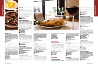 Editora Contadino




                                                                                                                                                                                                                                                                     Gal Oppido
restaurantes




                                                                                                                                                                                                                                                                                                                                 restaurantes
                                                                                   carnes                                                                                                                                                                                         dade para 70 pessoas. Funcionamento:
                                                                                                                                                                                                                                                                                  segunda a quinta, das 12h às 15h e 19h às
                                                                                   Bovinu’s                                                                                                                                                                                       23h, sexta e sábado, 12h às15h e 19h até
                                                                                   Para os amantes de um bom churrasco e                                                                                                                                                          0h e domingos, das 12h às 15h e de 19h
                                                                                   das melhores carnes, a Bovinu´s (www.                                                                                                                                                          até 23h.
                                                                                   bovinus.com.br)oferece o rodízio, em                                                                                                                                                           Rua Monte Alegre, 835
                                                                                   que se sobressaem a picanha e o bife de                                                                                                                                                           (11) 3801-3750
                                                                                   ancho. Diariamente, desde 1989, atende                                                                                                                                                         www.doncarlini.com.br
                                                                                   das 12h às 15h30 e das 18h30 às 23h, po-                                                                                                                                                             valet
                                                                                   dendo receber até 250 pessoas.
                                                                                   Avenida Ermano Marchetti, 1.058                                                                                                                                                                Montecatini Trattoria
                                                                                      (11) 3611-0461                                                                                                                                                                              O ravióli com mussarela de búfala é re-
                                                                                              valet                                                                                                                                                                               comendado pela casa, especializada em
                                                                                                                                                                                                                                                                                  comida italiana, e inaugurada em 2010.
                                                                                   Dibaco Carnes e Vinhos                                                                                                                                                                         Abre segundas (12h às 16h), de terças a
                                                                                   Abriu em 2011 e oferece opções como                                                                                                                                                            sextas (12h às 15h30 e 19h às 0h), sábados
                                                                                   a Ceja (capa do contrafilé macia e sa-                                                                                                                                                         (12h às 0h) e aos domingos (12h às 18h).
                                                                                   borosa). Ocupa um charmoso e antigo                                                                                                                                                            Capacidade para 120 pessoas.
                                                                                   casarão construído em 1909 em uma das                                                                                                                                                          Rua Cayowaá, 64
                                                                                   esquinas mais famosas do bairro (com a                                                                                                                                                            (11) 2589-2900
                                                                                   Rua Bartira). Capacidade de 80 a 130 pes-                                                                                                                                                      www.montecatinitrattoria.com.br
                                                                                   soas. Abre de segunda a sexta, das 12h às                                                                                                                                                           valet
                                                                                   16h e das 19h à meia‑noite. Sábados, das
                                                                                   12h até 0h e domingos das 12h até 19h.                                                                                                                                                         Per Paolo	
                                                                                   Rua Cardoso de Almeida, 1.065                                                                                                                                                                  Desde 2009, a unidade oferece pratos
               Feijoada com acompanhamentos                                           (11) 3569-0024                           Parrilla La Recoleta                                                                                                                               como o escalope de filé mignon e para o
                                                                                   www.dibaco.com.br                                                                                                                                                                              nhoque ao molho emmental. Com capa-
                                                                                         valet                                                                                                                                                                                    cidade para 30 pessoas, atende das 12h às
               Feijoada da Bia                                                                                                 horário amplia‑se até as 3h da manhã do      guarnecida de acelga branca, chamada       recomendações da casa, aberta em 2010                      22h ,de domingo a quarta‑feira, e até as
               Tendo no mais típico dos pratos brasilei-                           Fogão Gaúcho                                sábado, quando reabre do meio‑dia até a      de Boca de Leão.                           e capaz de receber 80 pessoas. Abre de                     23h, de quinta a domingo.
               ros a sua especialidade, o estabelecimen-                           Desde 1990 o Fogão Gaúcho coloca à          meia noite. E aos domingos, o estabeleci-    Rua Padre Chico, 190                       terça a sábado, das 12h à 0h, e domingos e                 Rua Cardoso de Almeida, 1.021
               to abre de terça a sexta das 12h às 15h,                            disposição dos clientes o seu rodízio de    mento, com capacidade para 180 pesso-           (11) 3675.2270                          segundas, das 12h às 23h.                                     (11) 2337-0667
               ampliando o horário de 13h30 às 18h aos                             carnes. Capaz de receber 220 pessoas        as, aberto em 2011, atende das 12h às 17h.   www.hipinshan.com.br                       Rua Ministro Ferreira Alves, 282                           www.perpaolo.com.br
               sábados. Funciona desde 2004. Capaci-                               simultaneamente, abre de segundas           Rua Caiubi, 155                                   valet                                     (11) 3675-6696                                              conveniado
               dade para 75 pessoas.                                               a quintas das 11h às 16h e das 18h à 0h,        (11) 2506-8007                                                                      www.merceariadofrances.com.br
               Rua Lopes Chaves, 105                                               sextas e sábados no mesmo horário, mas      www.larecoletaparrilla.com.br                                                                 valet                                                Picagli Ristorante	
                   (11) 3663-0433                                                  sem intervalo, e nos domingos das 11h             valet                                  espanhola e                                                                                           De terça a sábado, das 19h às 23h, e aos
                                                                                   às 22h.                                                                                  mediterrânea                                                                                          domingos, de 12h às 17h, a casa, inau-
                                                                                   Avenida Marquês de São Vicente, 1.767                                                                                               ITALIANA                                                   gurada em 1997, coloca à disposição dos
               Restaurante Emilia                                                      (11) 3611-3008
                                                                                       ç valet
                                                                                                                               chinesa                                      Gusta Café Bar  Gastronomia                                                                          clientes um cardápio em que se destaca
               Funcionando desde 2010, o restaurante                                                                                                                        Aberta em 2010, a casa especializada em    Brasiliani	                                                o capelleti artesanal. A capacidade é para
               com capacidade para 46 pessoas oferece,                                                                       China Esmeralda	                               receitas mediterrâneas e espanholas        Servindo aos clientes desde 2002, a casa                   50 pessoas.
               entre outras coisas, as massas artesa-                              Novilho de Prata                          Atende desde 1985, com pratos típicos da       recomenda sua paella. Com capacidade       recomenda as suas massas artesanais,                       Rua Araçatuba, 451
               nais preparadas pelo chef Caio Tuma. O                              O rodízio completo e o buffet são os cha- culinária chinesa. Um sucesso é o ninho        para 26 pessoas, abre segunda e terça,     que podem ser apreciadas às segundas,                          (11) 3831-3304
               cardápio mescla as cozinhas brasileira                              marizes da casa, com capacidade para      esmeralda, um refogado com camarão,            das 10h às 19h, de quarta e sexta, entre   de 12h às 15h, de terça a sexta, de 12h até                www.picagli.com.br
               e italiana. Recomenda-se o ravióli com                              320 clientes.                             lula, peixe e verduras, servido dentro de      10h e 22h e nos sábados e domingos, de     15h e de 17h30 a 23h30, e também aos sá-                   Não aceita cartões.
               gorgonzola e molho de pera. Nas terça e                             Avenida Marquês de São Vicente, 1.215     uma cesta de batata palha.                     12h às 22h.                                bados (11h até 23h30) e domingos (12h às
               quartas funciona apenas para almoço                                     (11) 3619-5454                        Rua Doutor Cândido Espinheira, 662             Rua Desembargador do Vale, 1.090           17h). Capacidade para 76 pessoas.                          Ragazzo – edgar dacó
               (12h às 15h), nas quintas e sextas, da 1h às                        www.novilhodeprata.com.br                    (11) 3862-7798                                 (11) 2925-1157                          Rua Marco Aurélio, 102                                     Nhoque e filé de frango são os pratos de
               15h e das 20h às 23h, nos sábados de 12h                                  valet      				                                                                                                                  (11) 3875-3915                                          maior saída na rede de restaurantes. A
                                                                                                                                                                            www.gusta.com.br
               às 16h e das 20h às 23h e, nos domingos,                            	                                                                                             valet                                 www.brasiliani.com.br                                      unidade da Edgar Facó foi aberta em
               das 12h às 16h.                                                     Parrilla La Recoleta                      Hi Pin Shan                                                                                                                                          2008 e tem capacidade para 242 pessoas.
               Rua Cayowaá, 857                                                    Uma recomendação aos fregueses é op-      Aberto desde 1984, oferece 110 lugares.                                                                                                              Aberto todos os dias, 24 horas,
                                                                                   tar pela parte do contrafilé que rece-
                   (11) 3862-4200
                                                                                   be o mesmo nome do estabelecimento.
                                                                                                                             No cardápio, que inclui massas, pato,
                                                                                                                                                                            francesa                                   Don Carlini	                                               Av. General Edgar Facó, 138
               www. emilia.com.br                                                                                            frutos do mar, entre outros, um desta-                                                    Com várias opções de massas, desde                             (11) 3975-9694
                     conveniado (valet nos finais de semana)                       De terças a quintas funciona das 12h às   que é o prato com quatro almôndegas
                                                                                                                                                                            Mercearia do Francês                       1985 o estabelecimento atende seus                         www.ragazzofastfood.com.br
                                                                                   15h30 e das 19h até 23h. Nas sextas, o    de carne de porco ao molho de shoyu,                                                      clientes em um ambiente com capaci-
                                                                                                                                                                            Carret de cordeiro e confit de pato são


               124    VIVER SÃO PAULO                                                                                                                                                                                                                                                                   VIVER SÃO PAULO    125
 