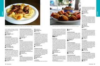 Divulgação




                                                                                                                                                                                                                                               Editora Contadino
                                                                                                                                                                                                                                                                   conferida no site do estabelecimento.
                                                                                                                                                                                                                                                                   Abre das 21h às 4h, de terças a sábados, e
                                                                                                                                                                                                                                                                   nos domingos, das 17h às 22h. Capacida-
                                                                                                                                                                                                                                                                   de para 350 pessoas.
                                                                                                                                                                                                                                                                   Rua Turiassu, 806
                                                                                                                                                                                                                                                                       (11) 3672-0845
bares




                                                                                                                                                                                                                                                                                                                   bares
                                                                                                                                                                                                                                                                   www.theclock.com.br


                                                                                                                                                                                                                                                                   Tiro Liro	
                                                                                                                                                                                                                                                                   Com capacidade para 60 pessoas, que po-
                                                                                                                                                                                                                                                                   dem curtir jazz como música ambiente,
                                                                                                                                                                                                                                                                   o Tiro Liro oferece 60 rótulos de uísque,
                                                                                                                                                                                                                                                                   bem como chope (Brahma) e porções a
                                                                                                                                                                                                                                                                   exemplo de alheira grelhada. Aberto em
                                                                                                                                                                                                                                                                   2004, funciona de segundas a sextas-fei-
                                                                                                                                                                                                                                                                   ras, das 17h à 1h, e nos sábados e feriados,
                                                                                                                                                                                                                                                                   das 11h30 às 18h.
                                                                                                                                                                                                                                                                   Rua Cotoxó, 1185
                                                                                                                                                                                                                                                                       (11) 3868-3551
        Codorna com batatas é um dos pratos servidos no Frangó, boteco que se destaca na cidade                                                   Delícia do Pé: petisco de frango do Pé pra Fora, que tem recheio guardado a sete chaves                          www.tirolirobar.com.br


        até 1h. Sábados, domingos e feriados,         O Espetacular Espeto  Grill	                   (11) 3875-1029                              que começou a operar em 2010, de terças             (11) 3872-176                                                Valadares I	
        atende até 20h. Música ambiente e capa-       A casa serve espetos e deliciosas porções     www.bargeriba.com.br                          a sextas, das 15h até 1h; e nos sábados                                                                          Os incomuns petiscos de testículos de
        cidade para 175 pessoas.                      com um toque exclusivo de tempero em              valet                                     e domingos e feriados, das 13h até 1h.                                                                           touro e rã são boas pedidas para os clien-
        Rua Tito, 21                                  dois ambientes (com capacidade para                                                         Podem desfrutar, por exemplo, o pastel          Pompeia Pizza Bar	                                               tes, que contam com esta unidade do Va-
            (11) 3804-0775                            100 pessoas). Há música ao vivo. Abre         Magnatas Bar                                  de camarão e ostras. A música ambiente          Funciona de terça a domingo, sempre                              ladares desde 1966. A capacidade é para
        www.donafelicidade.com.br                     de terça a sexta às 17h e só fecha quando     No Magnatas, que já completará uma            é variada e a capacidade para 40 pessoas.       das 18h até 1h. Abriu em 2006 e pode re-                         80 pessoas e o boteco fica aberto das 11h
              valet                                   o último cliente se despede. No sábado,       década de funcionamento, há música ao         Rua Ministro Ferreira Alves, 131                ceber 140 pessoas. Ainda que pizza‑bar,                          à meia-noite, de segunda a sexta, e de 12h
                                                      das 12h às 19h.                               vivo nos sábados. De segunda a sábado,            (11) 2369-5657                              o estabelecimento oferece opções como                            às 22h, no sábado.
        Dona Mathilde	                                Rua Teixeira e Sousa, 29                      serve pratos durante o almoço com um                                                          batata assada e costela de boi no réchaud                        Rua Cláudio, 347
        O Dona Mathilde, que funciona 24h, re-           (11) 3875-4332                             cardápio bem variado. Já nas noites, o es-                                                    para quem prefere fugir de uma redonda.                              (11) 3865-5414
        cebe os clientes com música ao vivo de                                                      paço é para happy hour, clube do uísque       Pé pra Fora	                                    Avenida Pompeia, 928                                                menos Amex.
        terça a domingo (MPB, samba e flash-                                                        e as boas porções. Com capacidade para        Aberto em 1970, seu nome resulta da dis-            (11) 3675-9393
        back). No salão principal, há dez mesas       frangó	                                       120 pessoas, abre nas segundas (11h30 às      posição das mesas: todas do lado de fora                                                                         Valadares II	
        de snooker (uma de nine balls), servidas      Um dos mais tradicionais de São Paulo, o      15h), de terças a sextas, das 11h30 às 23h,   do salão, em um ambiente descontraído.                                                                           Os incomuns petiscos servidos no Vala-
        por mesas periféricas. Abriu em 2001 e        bar é famoso pela oferta de vários rótulos    e nos sábados, das 11h30 às 17h.              Dentre os petiscos de maior sucesso, des-       Santa Fé Cervejaria	                                             dares I são a mesma recomendação para a
        tem capacidade para 350 pessoas.              de cerveja de todas as partes do mundo e      Avenida Mercedes, 411                         taca-se o delícia do pé (pedaço de peito        Uma boa cerveja gelada pode ser acom-                            segunda unidade, que inaugurou alguns
        Avenida Pompeia, 1.415                        como diferentes graduações alcoólicas.            (11) 3832-7907                            de frango espetado num palito e empa-           panhada pelo petisco de cupim casque-                            anos antes, em1962. Um pouco maior do
            (11) 3672-4202                            Entre os petiscos, destacam-se a coxinha      www.magnatasbar.com.br                        nado com creme branco) ou o filé aperi-         rado na telha. A cervejaria foi inaugurada                       que o estabelecimento coirmão, com ca-
        www.donamathilde.com.br                       de galinha, o frango à milanesa e a cor-                                                    tivo com catupiry (que chega na chapa).         em 2007 e tem capacidade para 180 pes-                           pacidade para 100 pessoas, abre das 11h à
           menos Amex valet                           dona. De terça a quinta, das 11h às 24h;                                                    Funciona de segunda a sexta, das 12h às         soas. Funciona de terças a quintas-feiras,                       meia-noite de segunda a sábado.
                                                      sexta e sábado, das 11h às 2h; e domingo,     Magnólia Villa Bar	                           23h, e nos sábados, domingos e feriados,        das 12h até 24h, nas sextas e nos sábados,                       Rua Faustolo, 463
        Empório Sagarana	                             das 11h às 20h. Fecha às segundas-feiras.     A música ao vivo é garantida de terça a       das 12h às 19h.                                 do meio-dia até 1h, e no domingo fica                                (11) 3862-6167
        A empório, que abriu em 2009, recomen-        Tem capacidade para 350 pessoas.              domingo e nos feriados, quando o estabe-      Avenida Pompeia, 2.517                          aberta entre 12h e 23h.                                                conveniado
        da como petisco a batata assada com           Largo da Matriz da Nossa Senhora do Ó, 168    lecimento funciona das 18h30 até a saída         (11) 3672-4154                               Avenida Pompeia, 600                                             	
        queijo canastra, lombo apimentado,               (11) 3932-4818                             do último cliente. A programação inclui       www.pepraforabar.com.br                            (11) 2594-3426                                                Veredicto Pizza Bar	
        alho e alecrim. A música é ambiente, e        www.frangobar.com.br                          forró, blues e gafieira. Abriu em 2008 e                                                            conveniado                                                 O bar é requisitado pelo seu rodízio de pi-
        a casa tem capacidade para 54 pesso-                                                        tem capacidade para 180 pessoas.                                                                                                                               zza à noite. Música ambiente, com ritmos
        as, servindo das 17h à meia-noite nas                                                       Rua Marco Aurélio, 884                        PompEia Bar	                                    The Clock Rock Bar                                               variados, toca no salão com capacidade
        segundas e terças, e das 17h até 1h de        Geribá	                                           (11) 3863-9296                            O bolinho de arroz é um dos campeões            Considerado um reduto do rockabilly em                           para 100 pessoas. Abriu as portas em 2008
        quartas a sábados.                            O bar-restaurante serve deliciosas porções,   www.magnoliabar.com.br                        de pedidos no bar, que foi aberto em            São Paulo, o bar, como não poderia deixar                        e atende de segunda a sábado, das 11h até
        Rua Marco Aurélio, 883                        como a da recomendada picanha fatiada.                                                      1998 e trabalha de segunda a sábado,            de ser, proporciona música ao vivo, com                          15h e, novamente, das 18h às 23h30.
            (11) 3539-6560                            Abriu em 2006 e tem capacidade para 150                                                     sempre das 12h até 1h, e tem capacidade         muito rock dos anos 1950 e 1960, bem                             Rua Apinajés, 1.523
        www.emporiosagarana.com.br                    pessoas. Abre diariamente das 12h até 1h.     O Catarina	                                   para 80 pessoas.                                como aulas de dança antes de a banda                                 (11) 3873-0990
              valet                                   Rua João Ramalho, 899                         Os clientes podem contar com o boteco,        Rua Doutor Augusto de Miranda, 712              subir ao palco. A programação pode ser


        132    VIVER SÃO PAULO                                                                                                                                                                                                                                                            VIVER SÃO PAULO    133
 