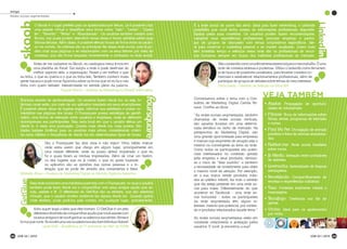 Funciona através de geolocalização. Os usuários fazem check ins, ou seja, in-
formam onde estão, por meio de um aplicativo instalado em seus smartphones.
É possível deixar dicas de lugares legais, informar sua satisfação e postar co-
mentários nas páginas dos locais. O Foursquare possui estratégia de gamifi-
cation, uma forma de interação entre usuários e empresas, onde se oferecem
recompensas aos participantes. Para cada local em que o usuário efetua um
check in, é dada uma pontuação. Quanto mais check ins, mais pontos. São
dados badges (troféus) para os usuários mais ativos, considerando critéri-
os como hábitos e frequência de check ins em determinados tipos de locais.
Atados: Propagação de oportuni-
dades de voluntariado.
Filmow: Troca de informações sobre
filmes, séries, programas de televisão
e curtas.
Find My Pet: Divulgação de animais
perdidos e fotos de animais abandona-
dos.
Fashion.me: Rede social brasileira
sobre moda.
Já Mediu: Interação entre portadores
de diabetes.
Livemocha: Aprendizado de línguas
estrangeiras.
Receitáculo: Compartilhamento de
receitas e experiências culinárias.
Taaz: Conteúdo totalmente voltado a
maquiagens.
TrocaJogo: Destinada aos fãs de
games.
Vivino: Ideal para os apaixonados
por vinho.
É a rede social de quem fala sério. Ideal para fazer networking, o LinkedIn
possibilita que você tenha acesso às informações profissionais disponibi-
lizadas pelas suas conexões. Os usuários podem fazem recomendações,
cadastrar suas experiências profissionais, procurar emprego e partici-
par de grupos de discussão com temas corporativos específicos. Ide-
al para construir o marketing pessoal e se manter atualizado. Quem mais
tem investido tempo e esforços nessa rede são os profissionais de recur-
sos humanos, sempre em busca dos melhores profissionais do mercado.
O Skoob é o lugar perfeito para os apaixonados por leitura. Lá é possível criar
uma estante virtual e classificar seus livros como “Lido”, “Lendo”, “Quero
ler”, “Favorito”, “Tenho” e “Abandonado”. Os usuários também contam com
fóruns, nos quais podem descobrir novas obras e trocar opiniões sobre suas
últimas leituras. Além disso, é possível efetuar trocas de livros entre os usuári-
os via correio. As editoras são as principais fãs dessa rede social, pois lá po-
dem criar suas páginas e se relacionarem com os seus leitores por meio de
cortesias, que são livros lançados recentemente e sorteados na rede social.
Essa rede social tem uma mecânica parecida com o Foursquare, no qual o usuário
também pode fazer check ins e compartilhar com seus amigos aquilo que es-
cuta, assiste e lê. O diferencial do GetGlue são os stickers, que são adesivos
virtuais que o usuário recebe conforme faz alguns check ins. Quando ganha
vinte stickers, pode pedi-los pelo correio, em qualquer lugar, gratuitamente.
Antes de me cadastrar no Skoob, eu catalogava meus livros em
uma planilha do Excel. Daí surgiu a rede e pude desfrutar do
melhor aspecto dela: a organização. Passei a ver melhor o que
eu tinha, o que eu queria e o que eu tinha lido. Também conheci muita
gente bacana e pude trocar figurinha sobre os livros que só eu lia e não
tinha com quem debater. Interatividade no sentido pleno da palavra.
Acho super legal a ideia que eles tiveram. O GetGlue é um jeito
diferenteedivertidodecompartilharaquiloquevocêassistecom
osseusamigosedevocêganharosadesivosdasséries,filmese
livrosquecurte.Eurecebiumavezosadesivosesãobemfofinhos!Adorei!
Uso o Foursquare faz dois anos e não enjoo! Virou hábito marcar
onde estou assim que chego em algum lugar, principalmente em
uma cidade diferente, onde eu posso deixar registrado o que eu
fiz e quais foram as minhas impressões. Além de criar um históri-
co dos lugares que eu já visitei, o que eu gosto bastante
no aplicativo são as opiniões das outras pessoas e a in-
teração que se pode ter através dos comentários e fotos.
VejooLinkedIncomoumaferramentaessencialparaomeutrabalho.Éuma
rede de contatos extensa e poderosa. Utilizo o LinkedIn como ferramen-
ta de busca de possíveis candidatos, para levantar contatos co-
merciais e estabelecer relacionamentos profissionais, além de
participar de grupos de debates sobre temas do meu interesse.
Raquel Moritz – Analista de Marketing na KeepIT Informática
Liceli Goll – Acadêmica do 3º semestre de P&P da FURB
Michelle Alves – Analista de Marketing Digital na Morphy Agência Interativa
Chris Sardá – Gerente de Seleção na Unus RH
Conversamos sobre o tema com a Con-
sultora de Marketing Digital Camila Re-
naux. Confira as dicas:
“As redes sociais segmentadas, também
chamadas de redes sociais verticais,
são aquelas focadas em uma determi-
nada temática ou nicho de mercado. Na
perspectiva do Marketing Digital, são
uma grande oportunidade para empresas
e marcas cujo segmento de atuação seja o
mesmo ou convergente ao tema da rede.
Como todos os participantes são poten-
ciais interessados no conteúdo gerado
pela empresa e seus produtos, diminui-
se o risco de “falar sozinho” e também
a necessidade de investimento para obter
o mesmo nível de atenção. Por exemplo,
se a sua marca vende produtos volta-
dos ao público infantil, faz todo o sentido
que ela esteja presente em uma rede so-
cial para mães. Diferentemente do que
acontece no Facebook - uma rede so-
cial horizontal - todos os participantes
da rede segmentada têm algum in-
teresse, mesmo que potencial, por conteú-
do e produtos relacionados àquele tema.”
As redes sociais segmentadas estão em
constante crescimento e aceitação pelos
usuários. E você, já encontrou a sua?
VEJA TAMBÉM
Artigo
Redes sociais segmentadas
JOB 22 | 201342 JOB 22 | 2013 43
 