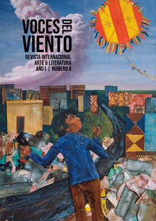 VOCES
VIENTODELREVISTA INTERNACIONAL
ARTE & LITERATURA
AÑO i NÚMERO ii
 