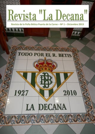 Revista de la Peña Bética Puerta de la Carne – Nº 1 – Diciembre 2013

 