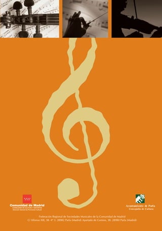 Ayuntami ento de Parl a
                                                                                      Concejalía de Cultura


         Federación Regional de Sociedades Musicales de la Comunidad de Madrid
C/ Alfonso XIII, 38. 4º 3. 28982 Parla (Madrid) Apartado de Correos, 38. 28980 Parla (Madrid)
 
