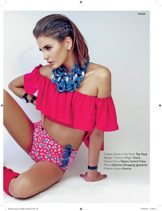 | 63
MODA
Colares, Blusa e Hot Pants Top Shop
Relógio Tommy Hilﬁger Vivara
Óculos Puma Łptica Central Class
Patins Ophicina (Shopping Iguatemi)
Polaina e lenço Acervo
Revista Leque_3 edição_fevereiro.indd 63Revista Leque_3 edição_fevereiro.indd 63 11/03/2015 17:49:4311/03/2015 17:49:43
 