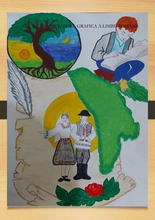 Metaforă graficăa limbiiromâne
METAFORĂ GRAFICA A LIMBII ROMÂNE
 