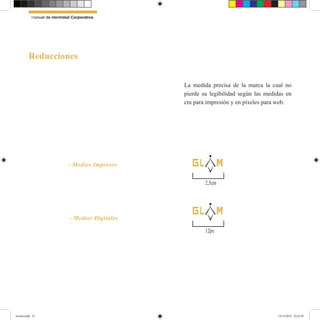La medida precisa de la marca la cual no
pierde su legibilidad según las medidas en
cm para impresión y en píxeles para web.
lG
2,5cm
lG
12px
- Medios Impresos
- Medios Digitales
Reducciones
Manual de Identidad Corporativa
revista.indd 12 12/12/2019 23:22:39
 