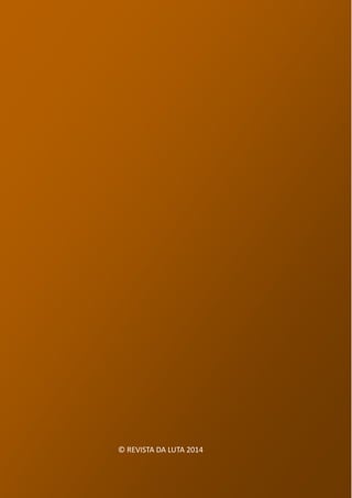 © REVISTA DA LUTA 2014
 