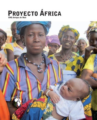 ONG Amigos de Mali
PROYECTO ÁFRICA
 