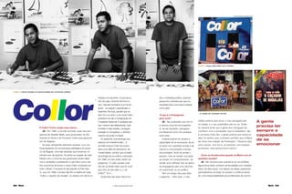 52 Maria Maria 53
E Collor? Como surgiu essa marca...
JS - Em 1986, a convite de Duda, atuei nas cam-
panhas de Geraldo Mello, para governador do Rio
Grande do Norte e de Fernando Collor para governa-
dor de Alagoas.
As duas campanhas obtiveram sucesso, e eu con-
tinuei ajudando na comunicação estratégica do gover-
no de Alagoas. Uma das decisões que tomamos, no
primeiro ano de governo, foi pichar as capitais de cada
Estado com o nome de seu governador recém eleito
como candidato a presidente e o de Collor como vice.
Era uma forma de tornar o nome Collor conhecido em
todo o Brasil. O sucesso foi tão grande no País intei-
ro, que, em 1988, a revista Veja fez a matéria de capa
“Collor, o caçador de marajás”. Eu estava com ele lá na
médico enterra seus erros, o mau advogado põe
na cadeia, e o mau publicitário põe na rua. Então
eu sempre achei que a gente tem obrigação de
contribuir com a sociedade. Isso é verdadeiro, não
é conversa mole não, a gente pratica isso todos os
dias. Eu lembro que o primeiro portfólio que a Maria
fez tinha uma citação de Huntington: “Faremos aqui
bons navios, com lucro, se possível, com prejuízo
se preciso, mas sempre bons navios”.
Como se dá esta preocupação da Maria com as
questões sociais?
JS - Me chocava muito quando eu só via na Bahia,
alguns anos atrás, outdoors de faculdades com modelos
loiros, de olhos azuis, com laptop nos Alpes, parecendo
que estávamos na Suíça. Eu achava, e continuo achan-
do, uma irresponsabilidade dos proﬁssionais de comuni-
A gente
precisa ter
sempre a
capacidade
de se
emocionar
Collor | marca focada na oportunidade do momento político
© FOTO ARQUIVO REVISTA VEJA
Gazeta e fui escolher o local para a
foto da capa. Quando terminou a
foto, Cláudio Humberto e eu fomos
jantar... eu peguei o guardanapo e
desenhei. Na hora, percebi que os
dois O´s e os dois L´s do nome Collor
poderiam me dar a conﬁguração do
Congresso Nacional. E qualquer pes-
soa, mesmo não alfabetizada, mais
humilde e mais simples, consegue
enxergar no Congresso, o símbolo
máximo de poder no Brasil.
Eu desenhei uma tipologia que
parecia com helvetica italic... E
era italic porque Collor era jovem,
dava uma idéia de dinamismo, de
modernidade. Lembro que na festa
de entrega de um prêmio colunistas,
em 1989, um ano antes, Nizan me
perguntou: “ô João, porque você
não diz ao Brasil inteiro que foi você
que criou os dois eles ( LL ) de
Collor?”. Eu ri...
Duda dizia que essa marca mu-
dou o marketing político nacional,
porque foi a primeira vez que um
candidato teve uma marca tratada
como grife.
O que é a Propaganda
para você?
JS - Ser publicitário pra mim é
a mesma coisa de ser engenhei-
ro, de ser arquiteto, advogado...
é proﬁssional como em qualquer
outra área.
A gente precisa ter sempre a
capacidade de se emocionar, de se
envolver com questões sociais e de
colocar a comunicação a serviço
da sociedade. Você vai vender o
produto, mas vai vender uma ação,
vai vender um comportamento, vai
vender uma melhoria. Isso se aplica
na propaganda para uma calcinha,
um automóvel, ou um político.
Tem um amigo meu que dizia
o seguinte: - Olha João, o mau
4 – Marca para Fernando Collor
4
Collor | marca difundida nos comitês...
...e usada de variadas formas
 